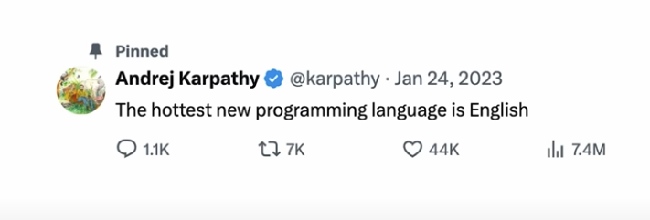 Tweet from Andrej Karpathy that says The hottest new programming language is English